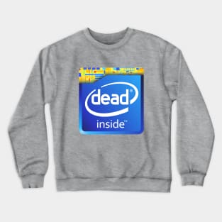 Dead Inside Crewneck Sweatshirt